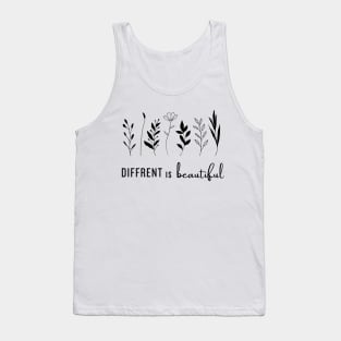 Diffrent is beautiful Tank Top